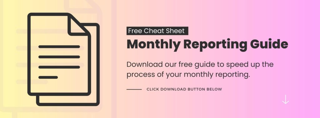 download free cheat sheet for the Monthly Marketing Report.